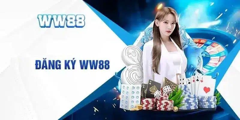 Những người chơi cần tiến hành đăng ký ww88